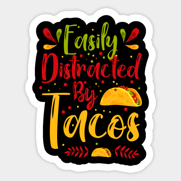 Easily Distracted By Tacos - Taco Eater Cinco De Mayo Gift Sticker by ScottsRed